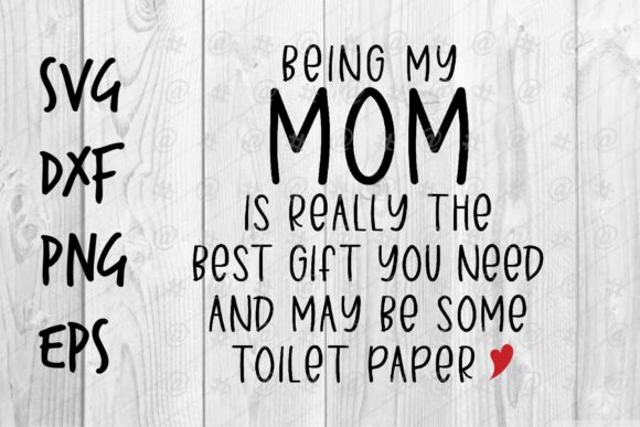 Being My Mom SVG for Crafts and Graphics