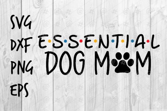 Essential Dog Mom SVG for Crafts and Graphics