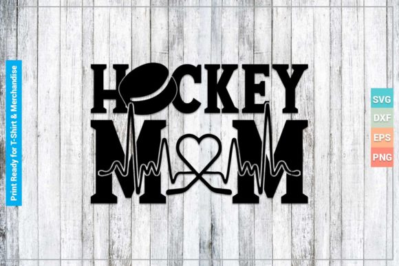 HOCKEY MOM SVG Cricut Files for Crafts and Graphics