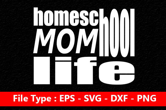 Homeschool Mom Svg Design for Crafts and Graphics