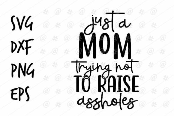 Just a Mom SVG for Crafts and Graphics