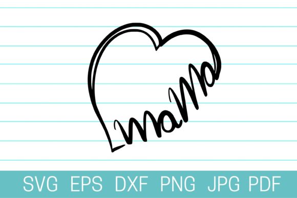 Mom SVG, Mama SVG – A Crafts Graphic for Bloggers and Publishers