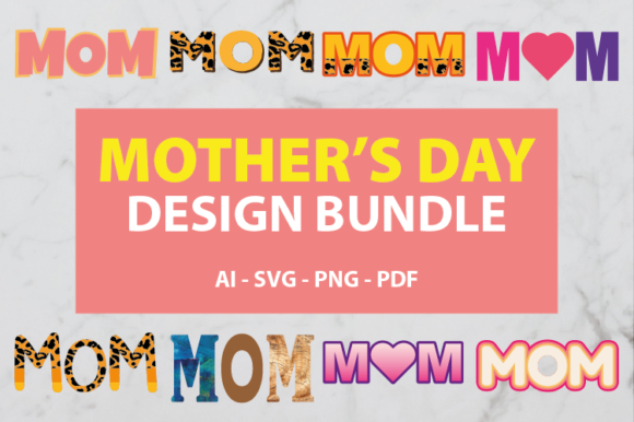 Mother’s Day Design Bundle SVG – Mom SVG for Crafts and Graphics