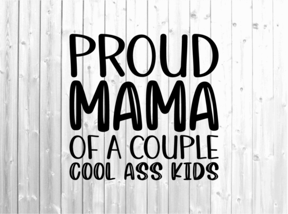 Proud Mama Svg - Mom Svg for Crafts and Graphics