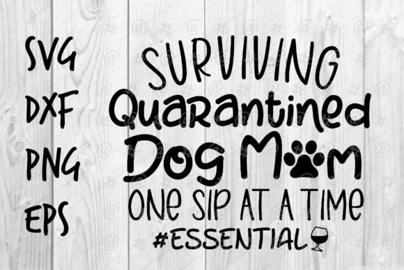 Quarantined Dog Mom SVG for Crafts and Graphics